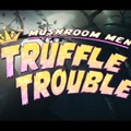 【特集】国民的人気キャラ…ではないキノコ男3Dアクション『Mushroom Men: Truffle Trouble』をプレイして、キノコとゲームの文化人類学的な関係に思いを馳せてみよう