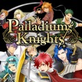 イケメン騎士様と冒険するRPG『パラナイ ～守護騎士 Palladium Knights～』は、一粒で二度おいしい乙女ゲームだった