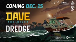 暗い海の底で新たなる出会い！？寿司屋の海中探索ADV『デイヴ・ザ・ダイバー』とダークな漁船探索ADV『DREDGE』のコラボレーションが発表【TGA2023】