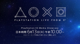 SIE、E3 2017で「PlayStation E3 Media Showcase」を開催―日本語同時通訳ストリーミングも