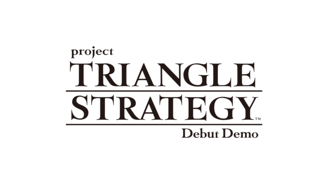 スクエニ新作SRPG『Project TRIANGLE STRATEGY』発表！往年のタクティクスな内容が現代に